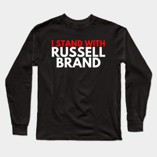 I Stand with Russell Brand Long Sleeve T-Shirt